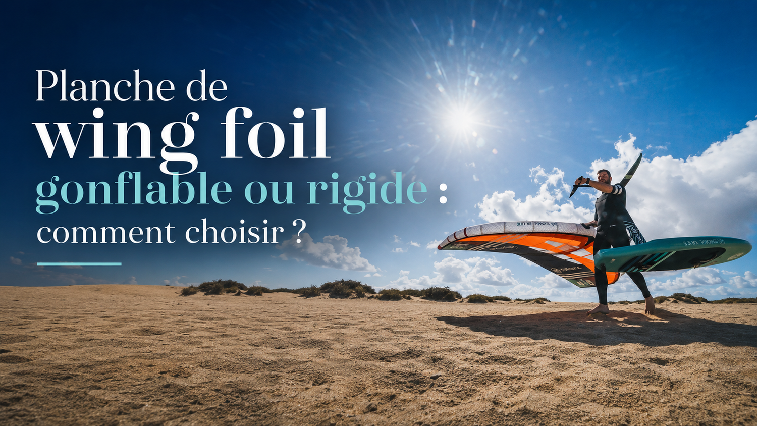 planche de wing foil gonflable ou rigide