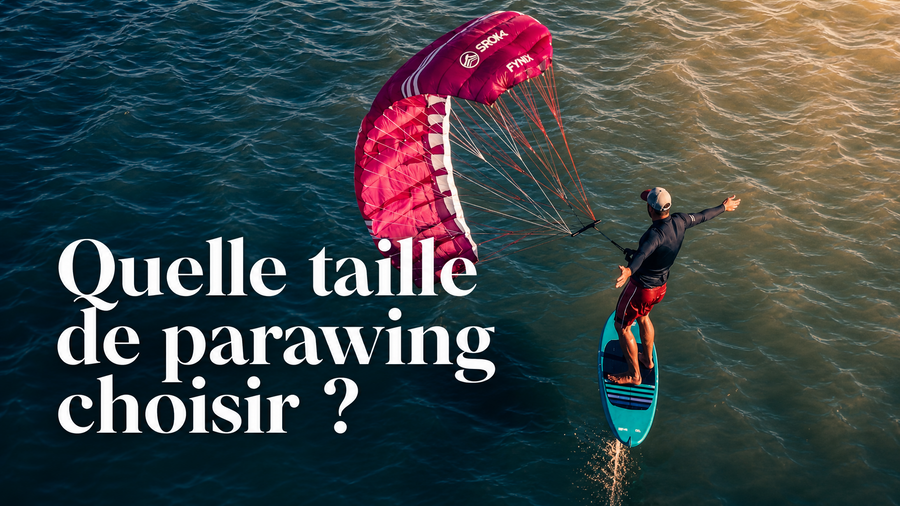 Quelle taille de parawing choisir ? Guide 2026 | SROKA