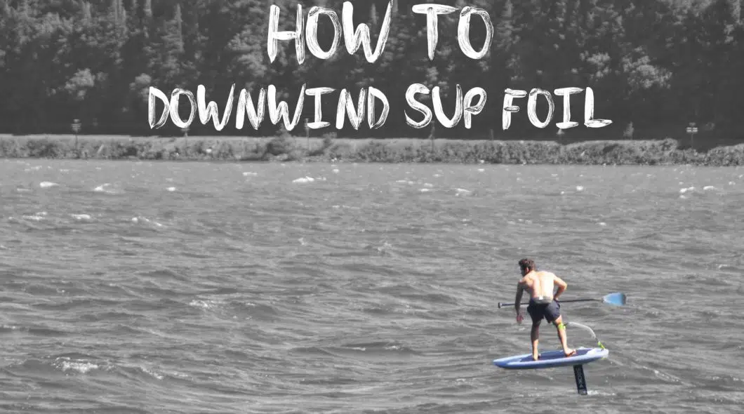 How To Begin At Downwind Sup Foil Sroka Company